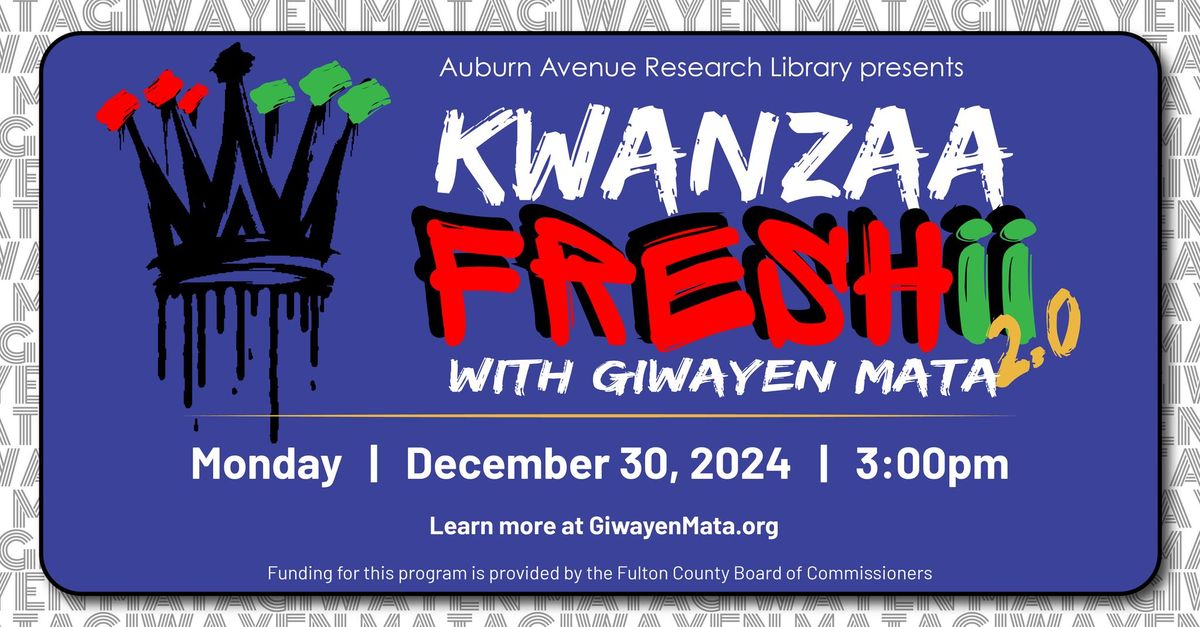 Kwanzaa Freshii 2.0 with Giwayen Mata