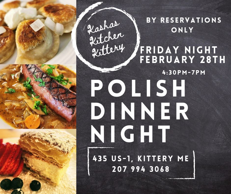 Polish Dinner at Kasha's Kitchen Kittery Feb 28th