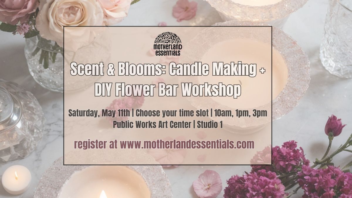 Candle Making + DIY Flower Bar Workshop | Mother's Day | Summerville, SC