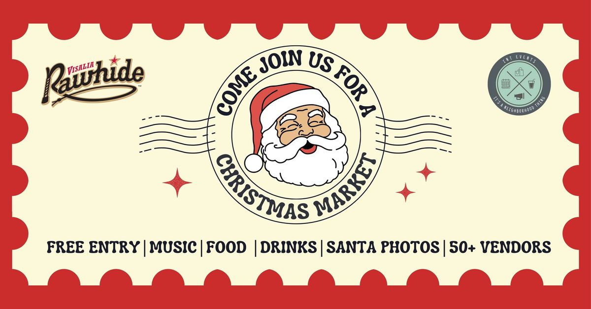 Christmas Market at Visalia Rawhide 