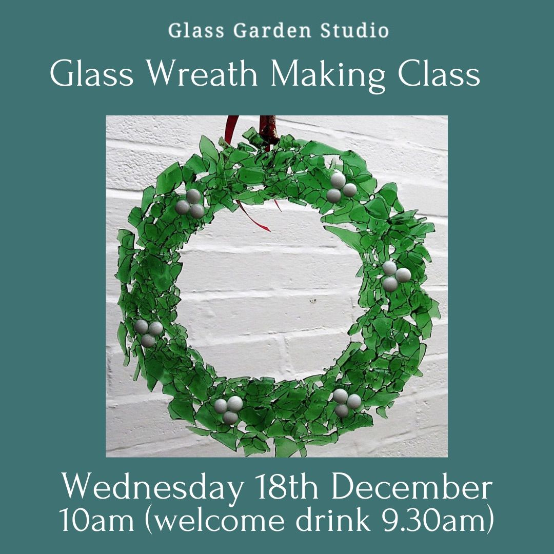 Glass Christmas Wreath Making Workshop