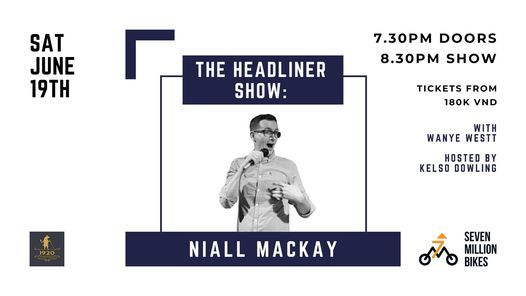 [POSTPONED] The Headliner Show: Niall Mackay