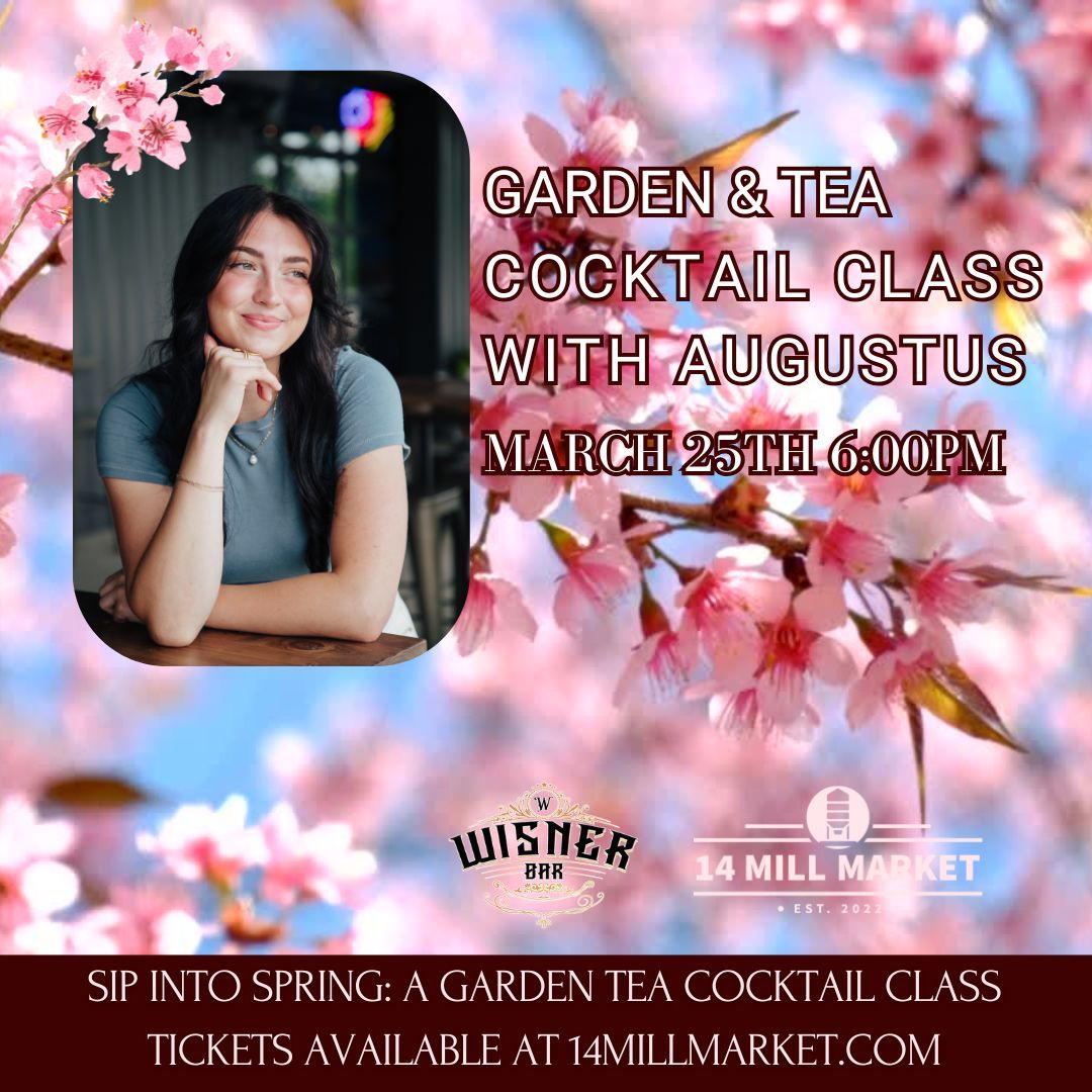 Spring Garden & Tea Cocktail Class with Augustus