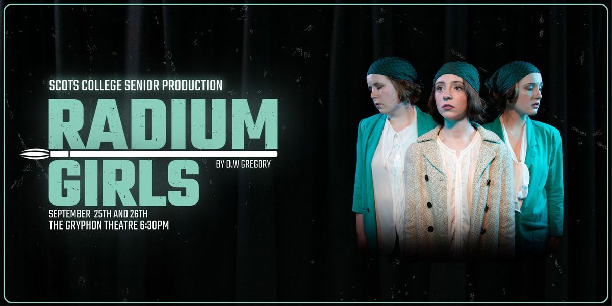 Radium Girls: A Senior Drama Production