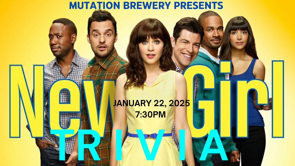 New Girl Trivia - Mutation Brewery 