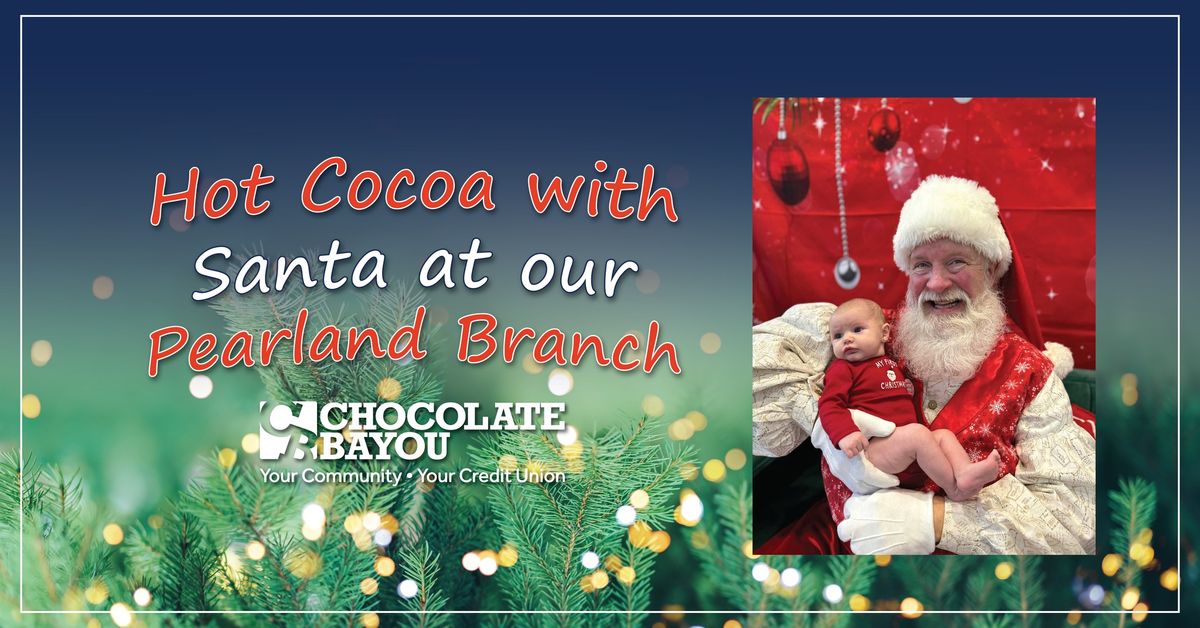 Hot Cocoa with Santa - Pearland Branch