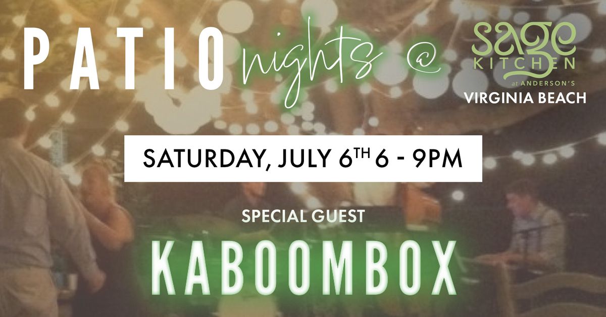 Patio Nights @ Sage Kitchen, Special Guest Kaboombox