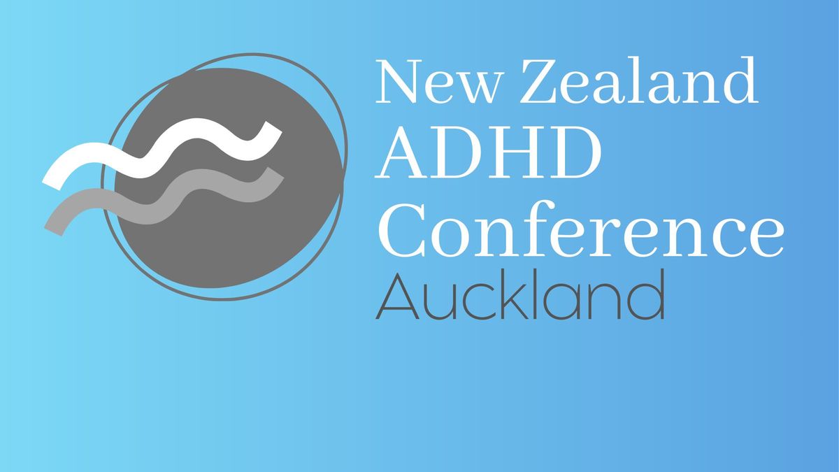 New Zealand ADHD Conference - Auckland 2025