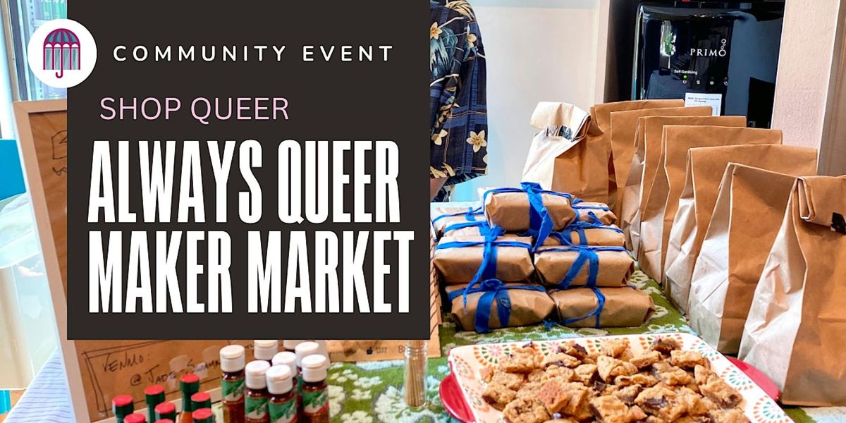 Always Queer Maker Market