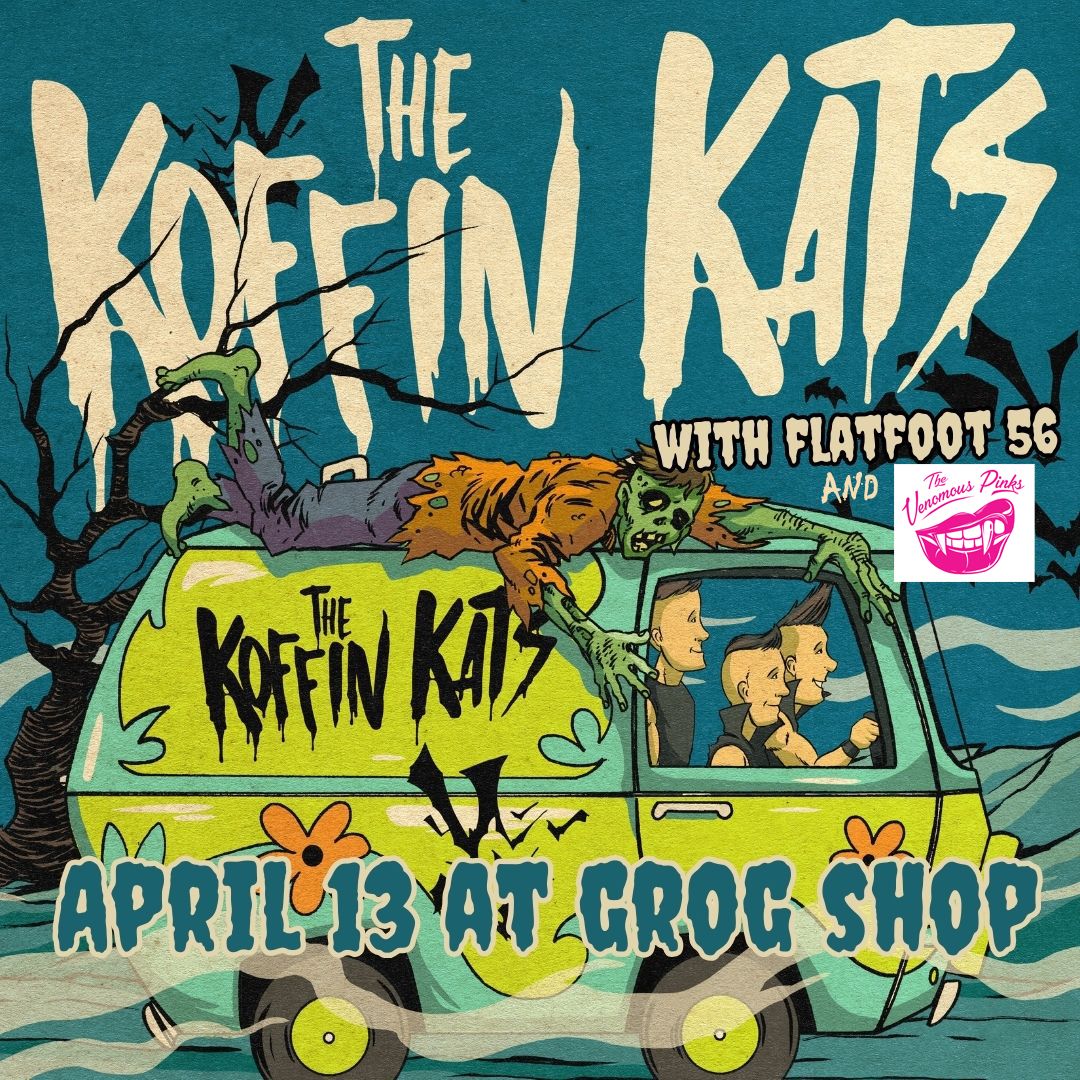 Koffin Kats \/ Flatfoot 56 \/ The Venomous Pinks at Grog Shop