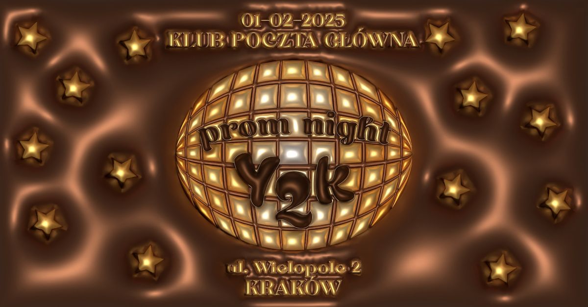 Party in The Y2K \ud83d\udc83 PROM NIGHT \/\/ Klub Poczta G\u0142\u00f3wna