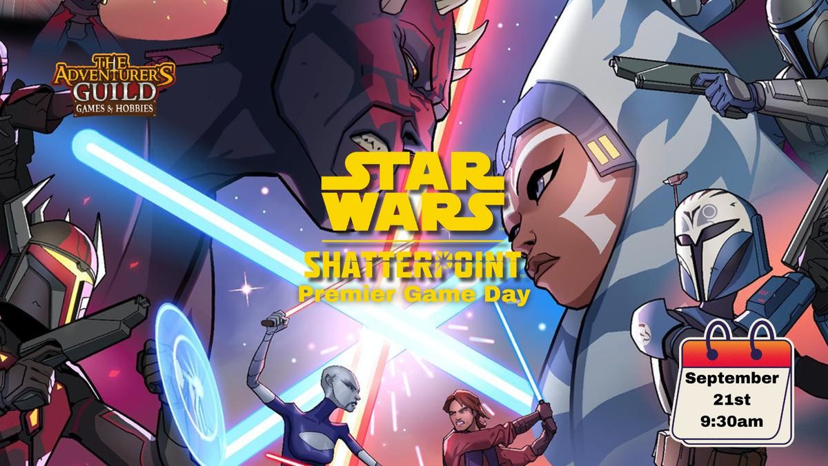 Star Wars: Shatterpoint Premier Game Day