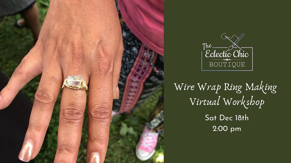 Wire Wrap Ring Making Virtual Workshop