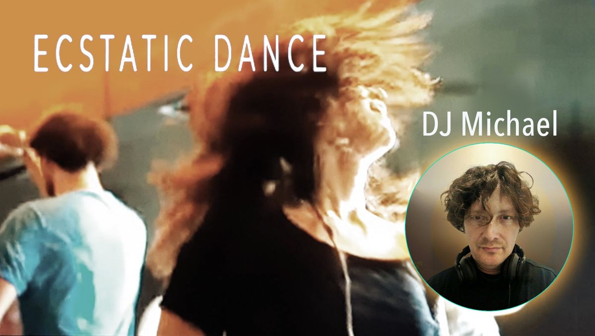 Ecstatic Dance |  DJ Michael