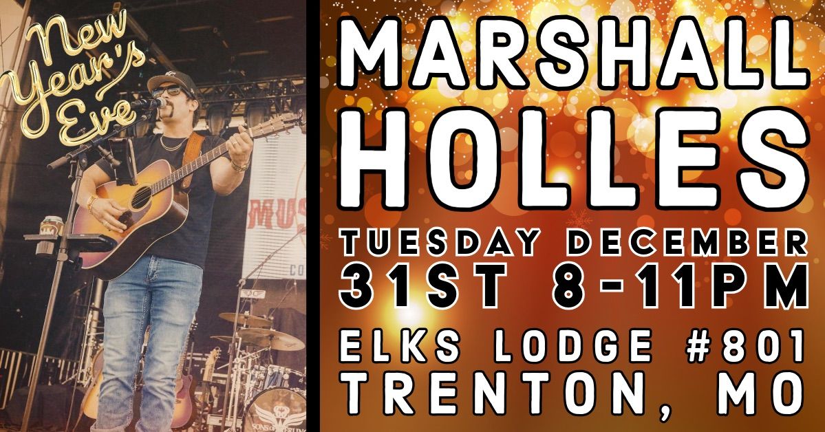 New Years Eve w\/Marshall Holles @ Trenton Elks Lodge #801