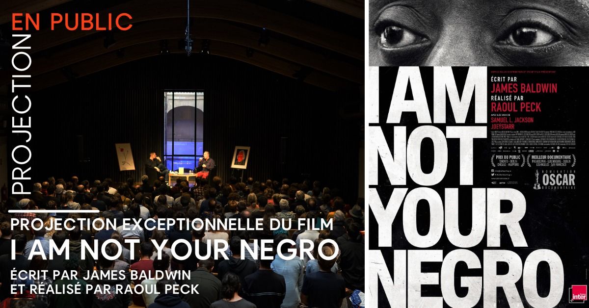 Projection exceptionnelle du film "I AM NOT YOUR NEGRO"