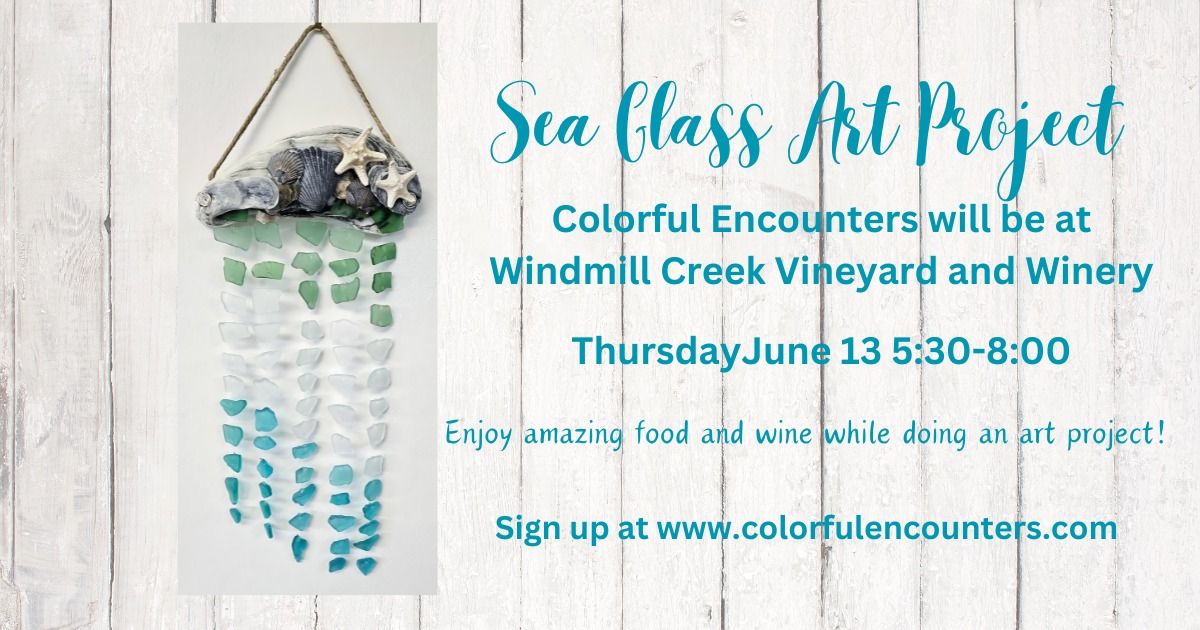 Make a Beachy Sea Glass Art Project at Windmill Creek Vineyard & Winery
