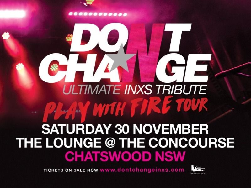 Don't Change - Ultimate INXS | The Concourse Lounge, Chatswood