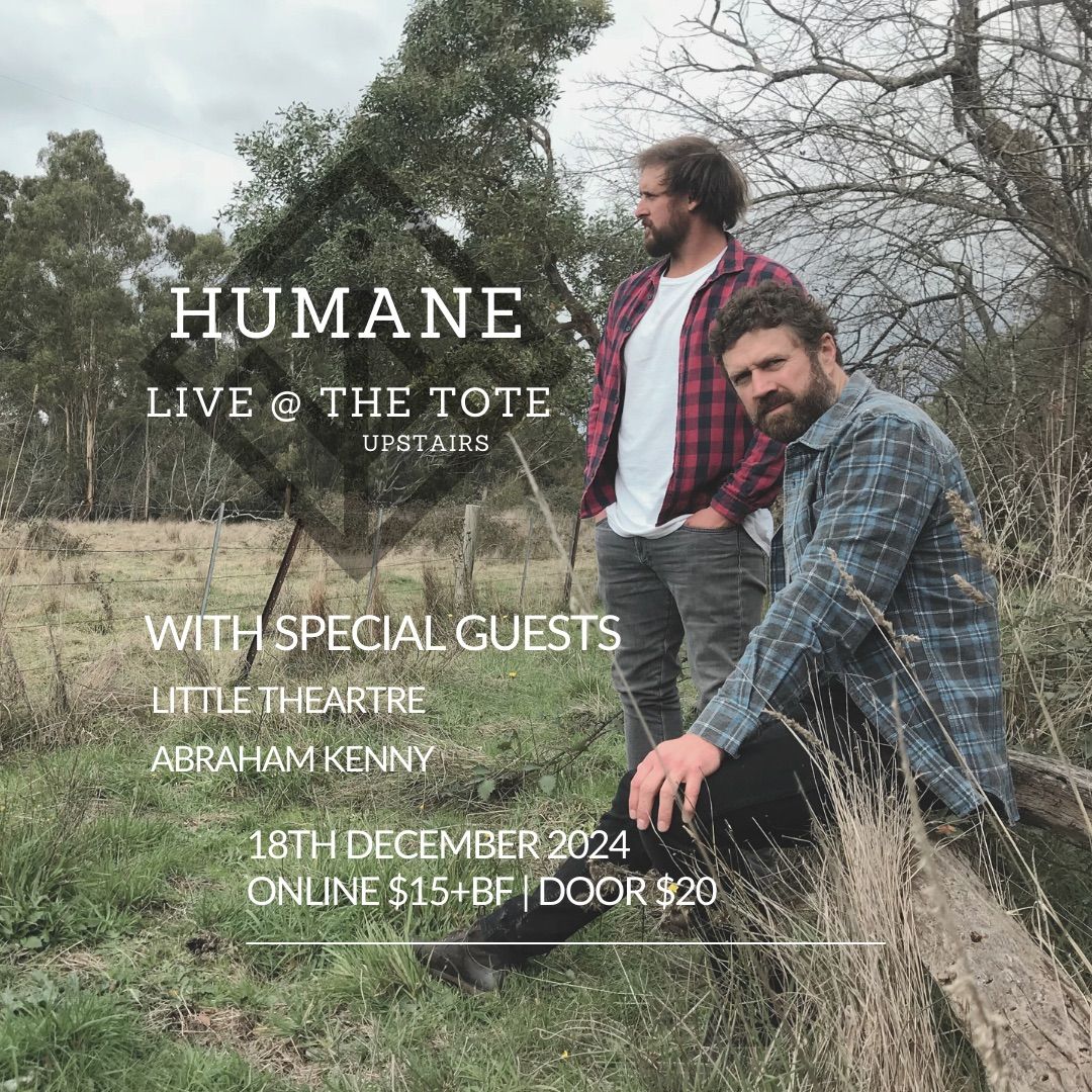 Humane Live @ The Tote