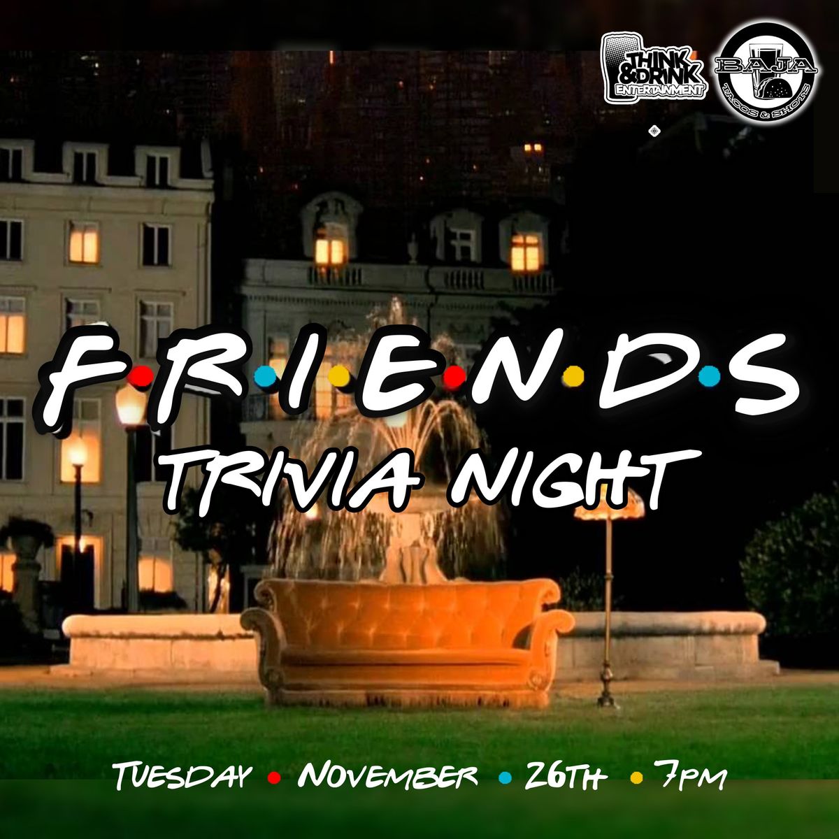 Friends(giving) Trivia Night @ Baja Tacos And Shots (Bettendorf, IA) \/ Tuesday, November 26th @ 7pm