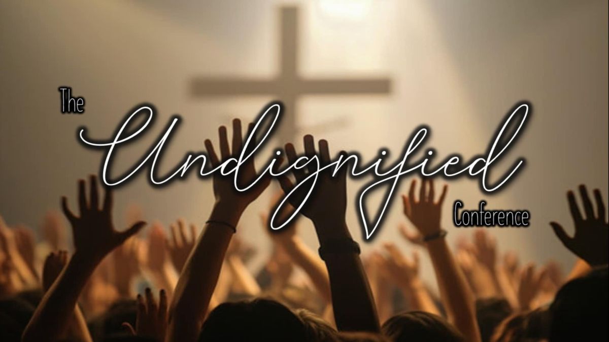 Undignified Women's Conference 