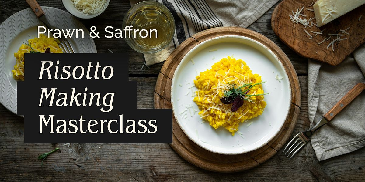 Prawn & Saffron Risotto Masterclass