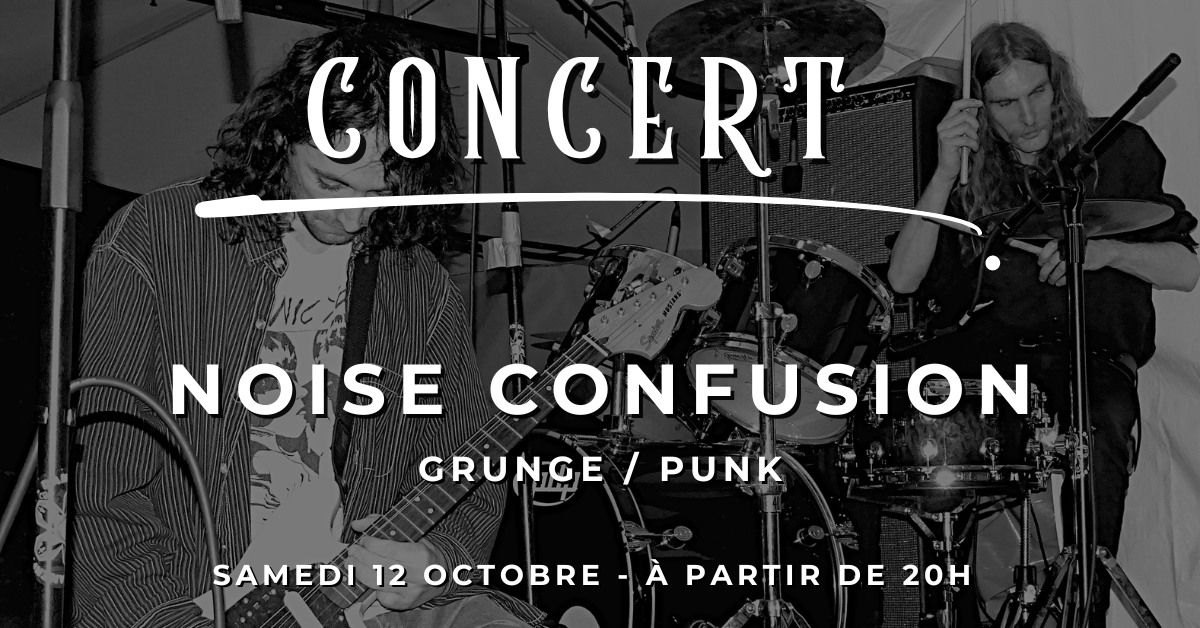 CONCERT - NOISE CONFUSION - GRATUIT