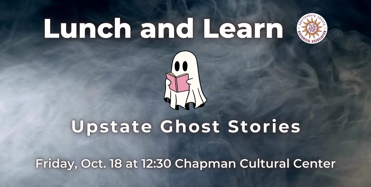 Lunch & Learn- Upstate Ghost Stories