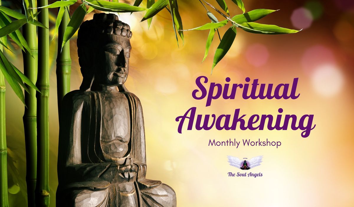 Spiritual Awakening - Monthly Workshop