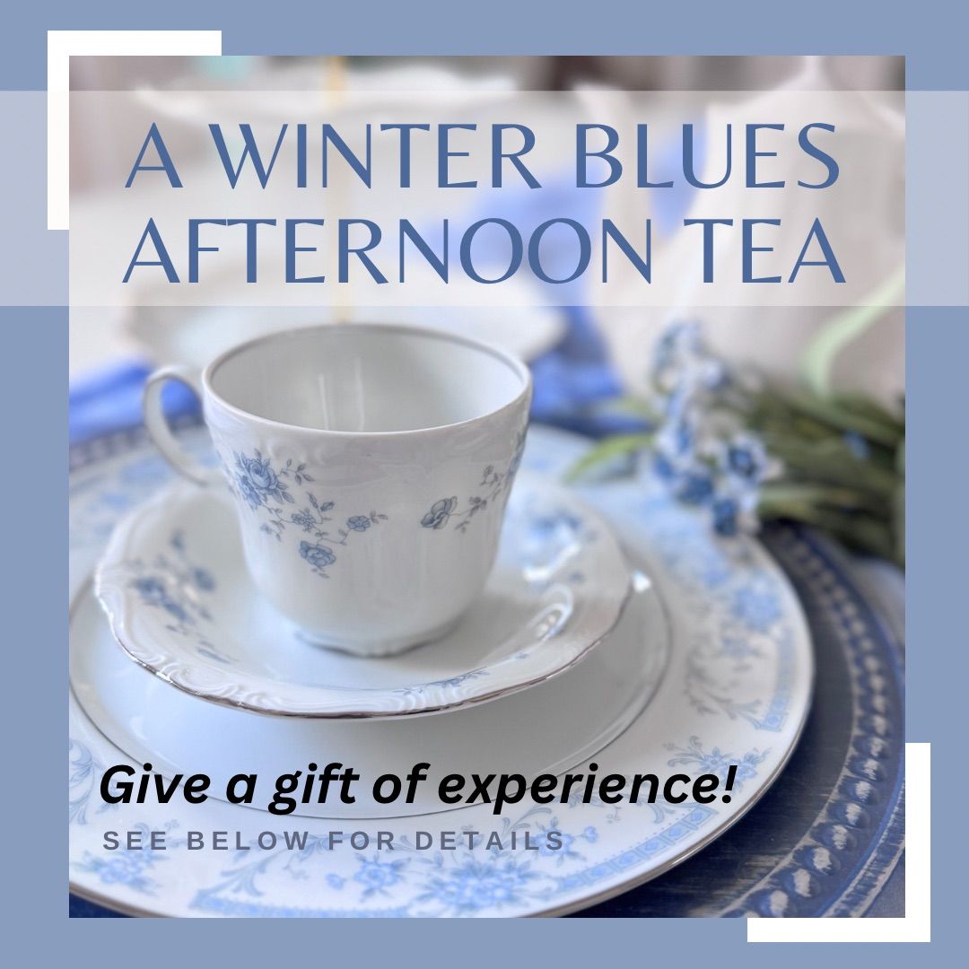 Winter Blues Afternoon Tea - 3 Dates to Choose!