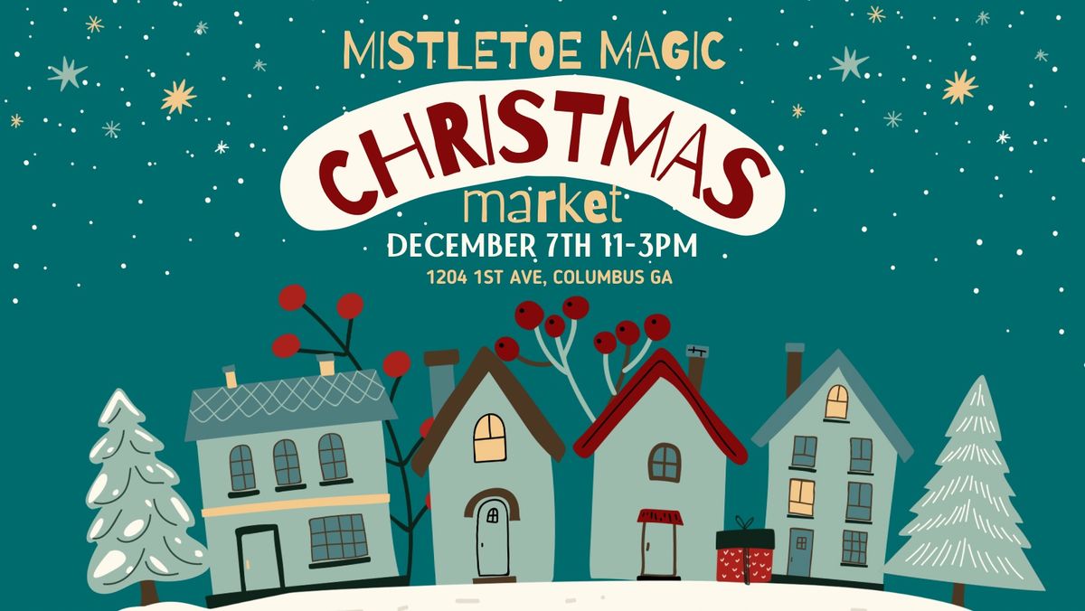 Mistletoe Magic Christmas Market 