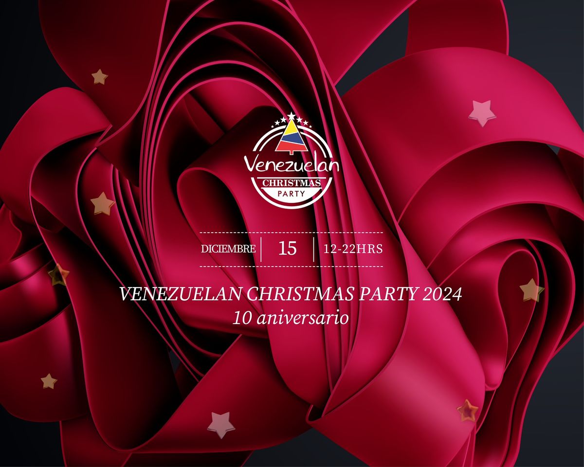 Venezuelan Christmas Party 2024                                      10 aniversario