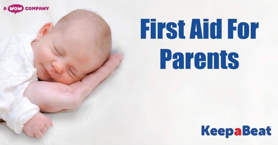 First Aid for Parents, Parents to be and Grandparents 