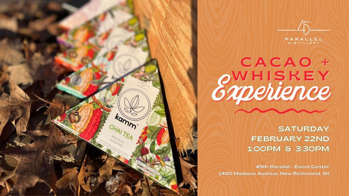 Cacao + Whiskey Experience \/\/ February 22 @ 45th Parallel