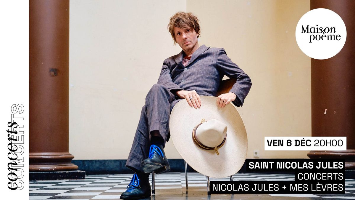 SAINT-NICOLAS JULES | Concerts de Nicolas Jules et Mes L\u00e8vres