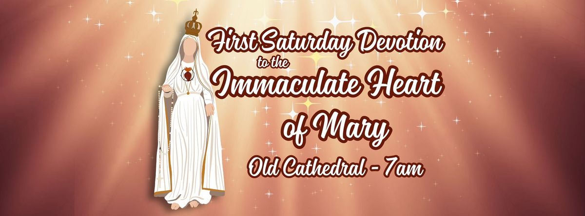 First Saturday Devotion to the Immaculate Heart of Mary