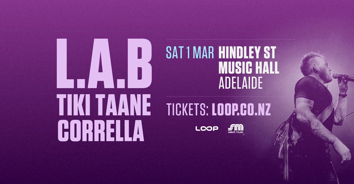 L.A.B, Tiki Taane & Corrella - Adelaide