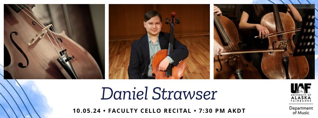 Daniel Strawser, Faculty Cello Recital