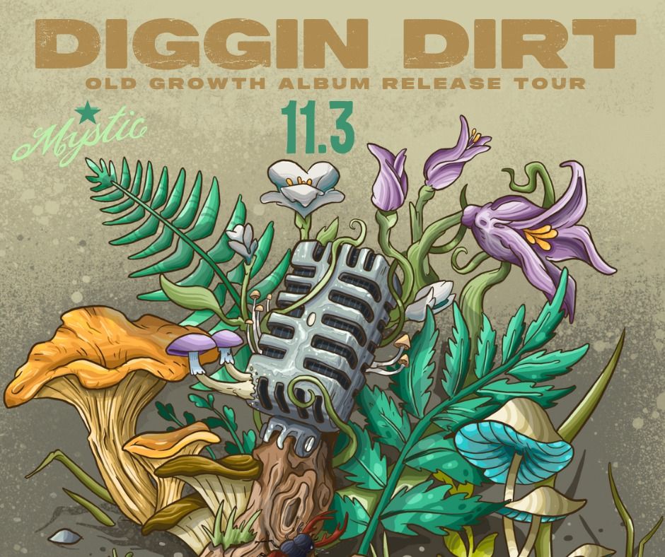 Diggin Dirt w\/ Special Guests