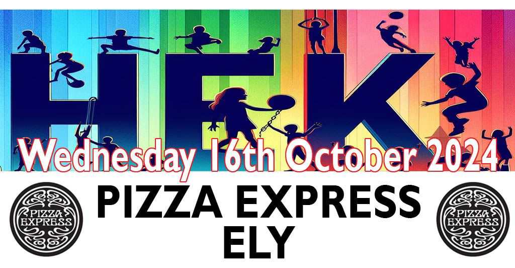 FULLY BOOKED - Pizza Express - Pizza making workshop - High Street, Ely - 16th October. Ref: HEK066