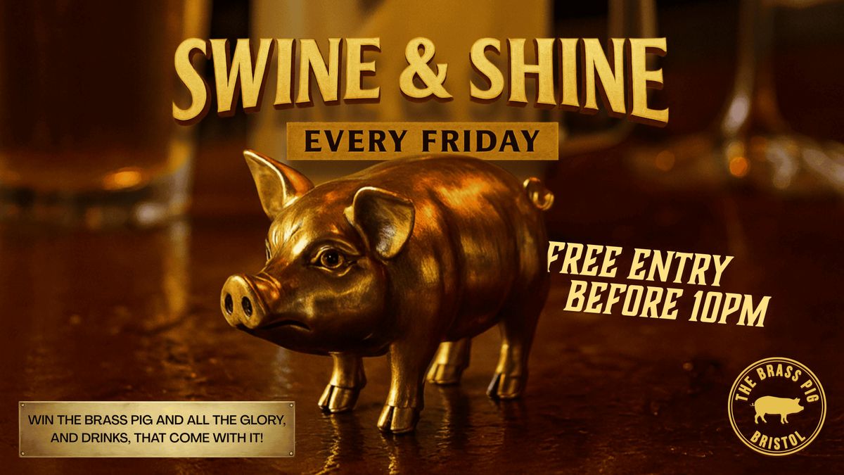 SWINE & SHINE 05\/09\/25
