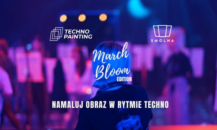 TECHNO PAINTING "March Bloom" Edition