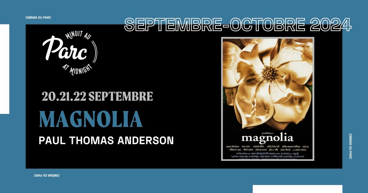 Minuit au Parc pr\u00e9sente MAGNOLIA de Paul Thomas Anderson