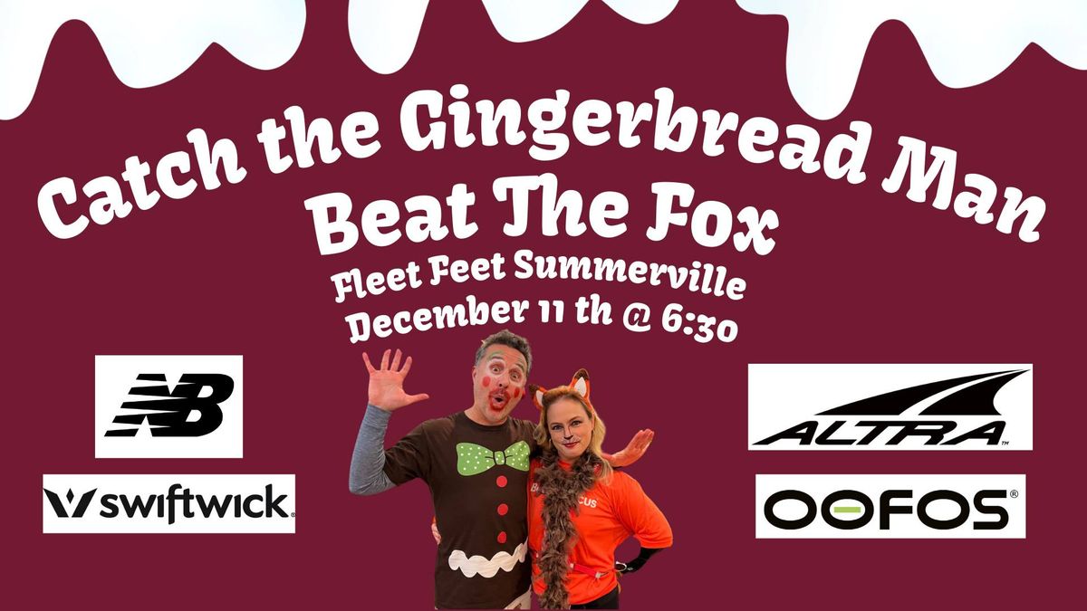 Catch The Gingerbread Man \/ Beat The Fox