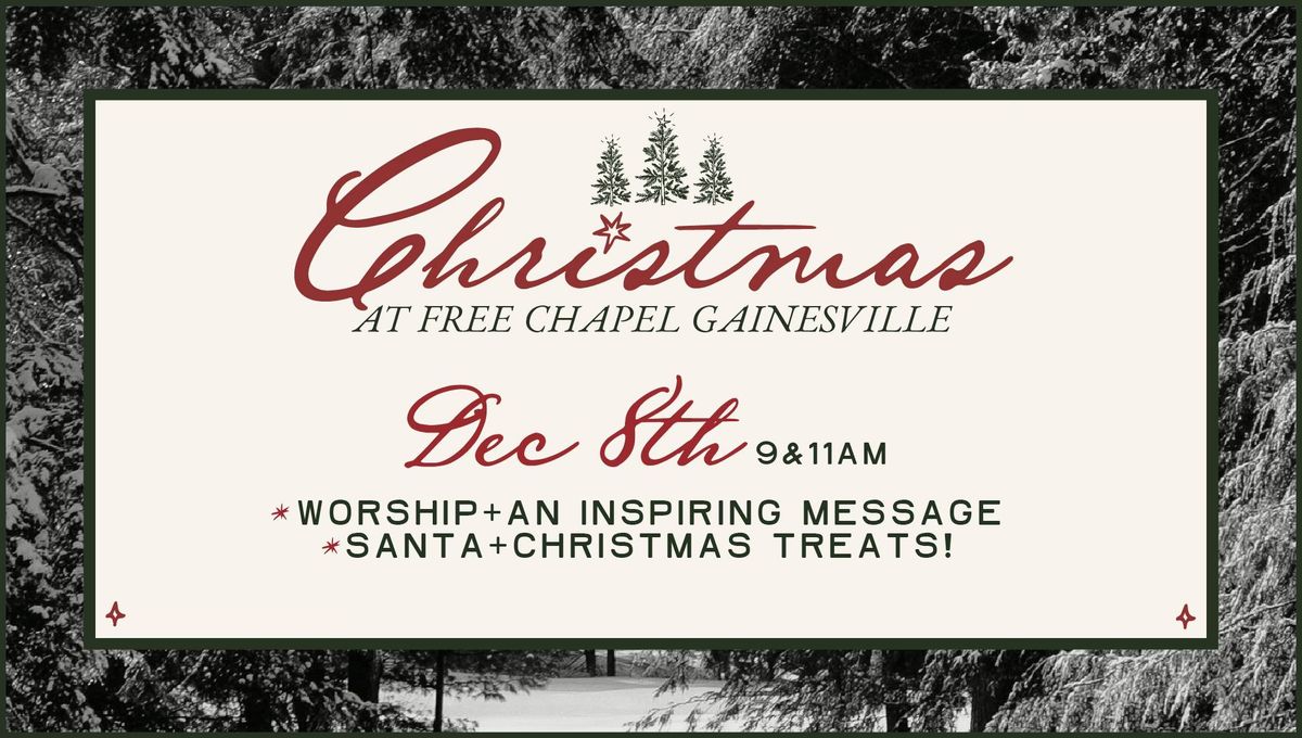 Christmas At Free Chapel | Dec 8th