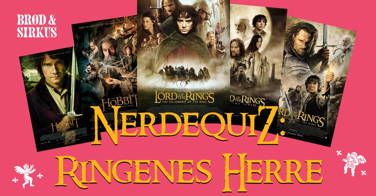 Nerdequiz - Tema: Ringenes Herre @ Br\u00f8d & Sirkus!