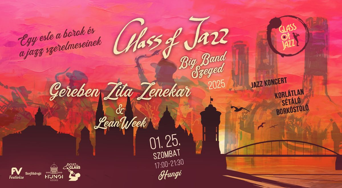 Glass of Jazz BIG BAND Szeged 2025 - Egy este a Borok & a Jazz szerelmeseinek