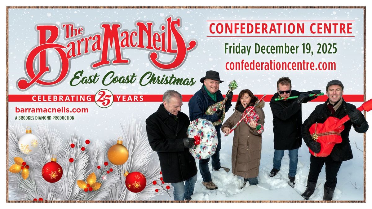 The Barra MacNeils East Coast Christmas at The Port Theatre - BC