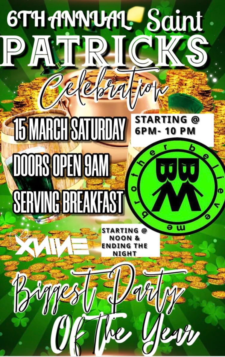 6th ANNUAL ST PATRICKS DAY CELEBRATION ! 