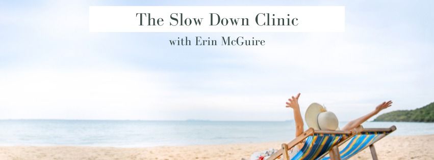 Slow Down Clinic